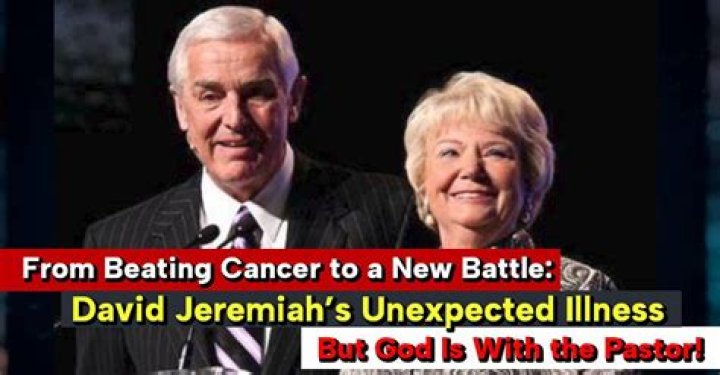 Understanding David Jeremiah's Wife's Illness: A Deep Dive into Their Journey