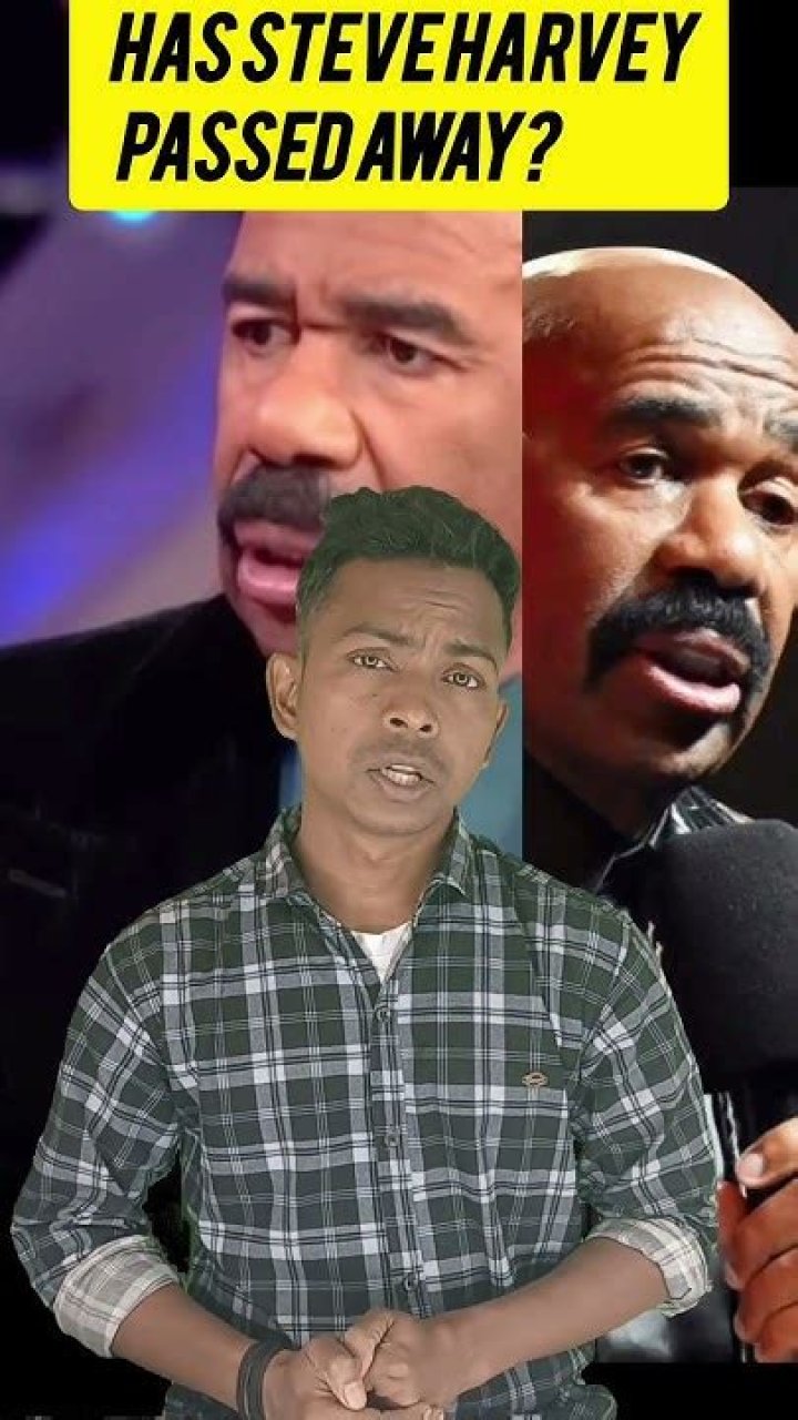 Has Steve Harvey Passed Away? The Truth Behind the Rumors