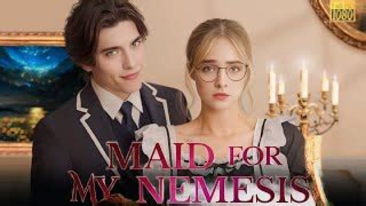 Maid for My Nemesis Full Movie: A Comprehensive Guide to the Film