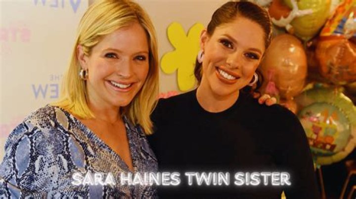 Sara Haines: The Inspiring Journey of a Twin and TV Personality