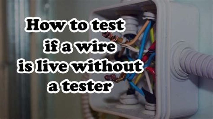 How to Test If Wire Is Live: A Comprehensive Guide for Your Safety